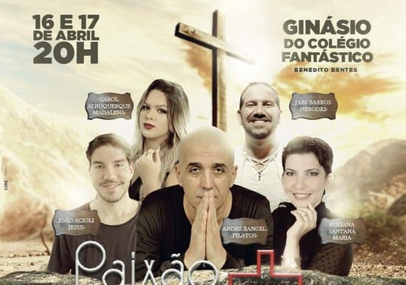 Após 21 anos, Benedito Bentes trará apresentação da Paixão de Cristo