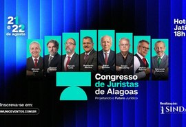Congresso de Juristas de Alagoas reúne nomes do Direito em agosto