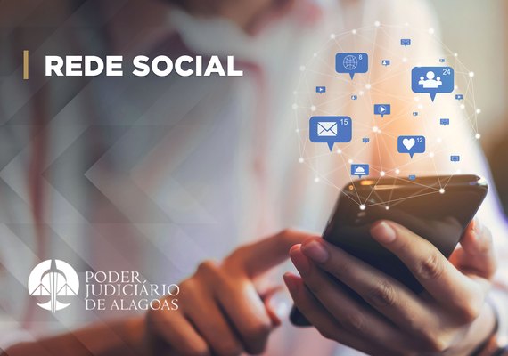 Conteúdo do TJAL no Instagram foi visto mais de 600 mil vezes em 2021