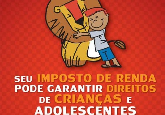 Contribuintes podem destinar parte do IR ao Fundo da Criança e do Adolescente de municípios