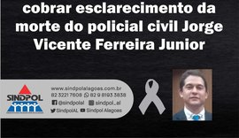 Entidades se unem ao Sindpol para cobrar esclarecimento da morte de policial civil