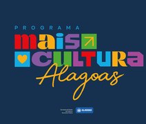 Secult divulga resultado final do Programa Mais Cultura Alagoas