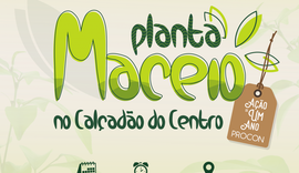 Planta Maceió leva doação de mudas ao Centro nesta sexta (04)