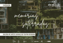 Complexo Cultural Teatro Deodoro recebe exposição Memórias Soterradas