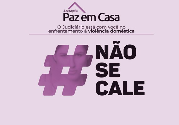 Semana da Justiça pela Paz em Casa terá palestras e mutirão de audiências