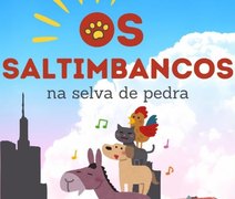 Projeto de apadrinhamento cultural. 'Os Saltimbancos na Selva de Pedra 2023'.