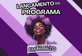 Secretaria da Mulher promove Trilha do Empoderamento para mulheres em situação de vulnerabilidade socioeconômica