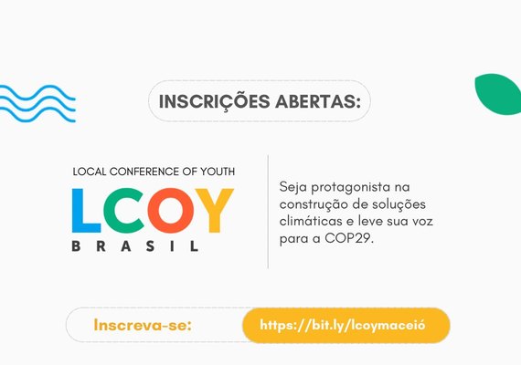 Maceió recebe pela primeira vez a LCOY - Conferência Local da Juventude Brasileira sobre Mudanças Climáticas