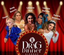 Drag Dinner Alagoas promove shows de comédia em mais uma edição em Maceió