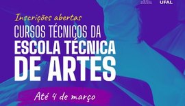 Ufal abre 135 vagas para oito cursos da Escola Técnica de Artes