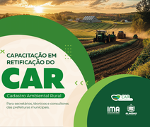 IMA convida para formação sobre as retificações do Cadastro Ambiental Rural