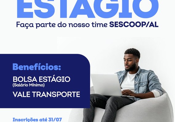 Sescoop-AL abre vagas de estágio nas áreas de assessoria e desenvolvimento