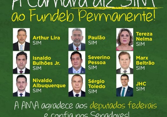 AMA destaca apoio de parlamentares alagoanos na aprovaçao do Fundeb