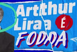 Propaganda do PP emplaca slogan “Arthur Lira é foda'