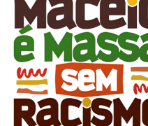 Programação da campanha “Maceió é Massa Sem Racismo” é divulgada pela Semuc