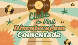 Clube do Vinil está de volta e promove a sua segunda edição com discotecagem comentada na Ufal