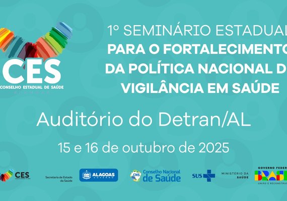Conselho de Saúde de AL realiza 1º Seminário Estadual sobre saúde pública no Brasil