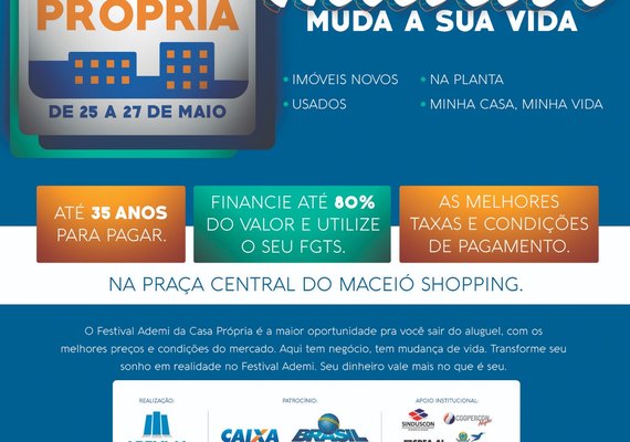 Festival Ademi da Casa Própria promete aquecer setor imobiliário no Estado