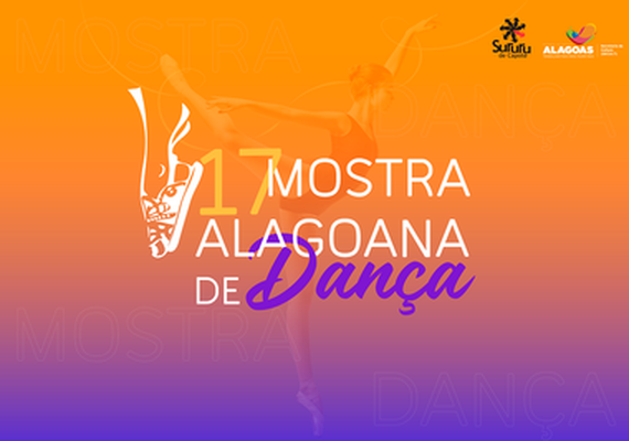 Confira a programação da 17ª Mostra Alagoana de Dança