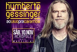 Humberto Gessinger colocou Maceió na rota da sua nova turnê nacional “Ao vivo pra caramba“
