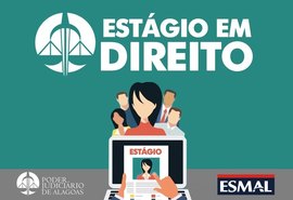 TJAL abre período de inscrições para seleção de estágio em Direito nesta sexta (20)