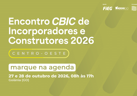 CBIC reúne setor da construção em Goiânia para debater cenário econômico, habitação e investimentos no Centro-Oeste