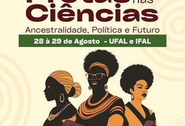 Inscrições abertas para a 2ª edição do Pretas nas Ciências em Maceió