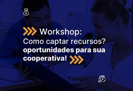 Sescoop promove workshop inédito sobre captação de recursos para cooperativas em Alagoas