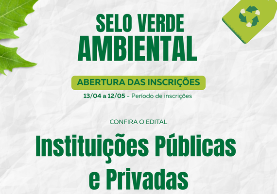Inscrições para Selo Verde Ambiental 2026 seguem até 12 de maio