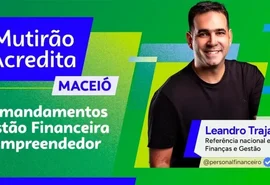 Mutirão Acredita vai facilitar acesso ao crédito para pequenos negócios em Alagoas