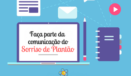 Sorriso de Plantão promove seleção para estudantes de comunicação