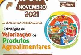 Seminário internacional discute valorização de produtos agroalimentares