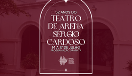 Teatro de Arena Sérgio Cardoso celebra 52 anos com programação especial e gratuita