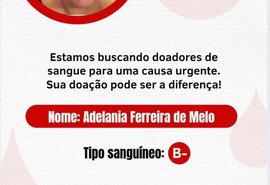 Mulher tem cirurgia cancelada por falta de estoque de sangue e precisa de doação em Maceió