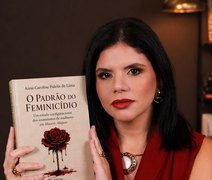 O Padrão do Feminicídio: advogada alagoana lança livro sobre violência contra mulheres em Maceió