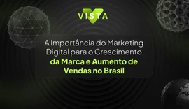 A Importância do Marketing Digital para o Crescimento de Marcas e Aumento de Vendas no Brasil