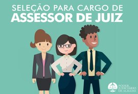 Juíza de Anadia realiza seleção para assessor