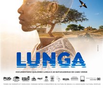 Documentário 'Quilombo Lunga e as Batukadeiras de Cabo Verde' será lançado na Festa do Meado de Agosto