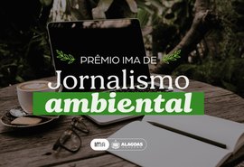 IMA lança na próxima quarta Prêmio de Jornalismo Ambiental