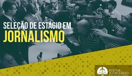 TJ de Alagoas abre seleção de estágio em Jornalismo nesta segunda-feira (13)