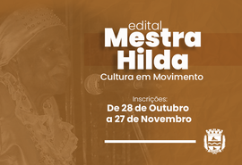 Edital Mestra Hilda: Fmac seleciona projetos culturais de interesse coletivo