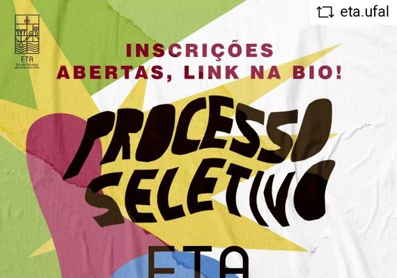 Escola Técnicas de Artes da Ufal lança processo seletivo para aulas no início de agosto de 2022